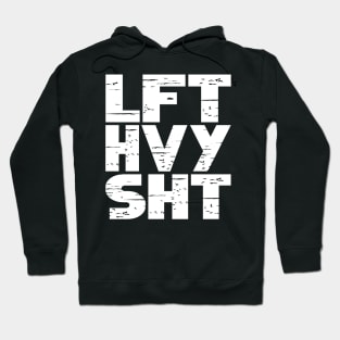 Lift Heavy Things Hoodie